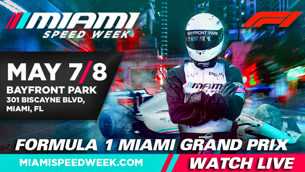 Miami Speed Week Live Broadcast From Bayside Park The Formula1 Miami Grand Prix (May 7-8, 2022)