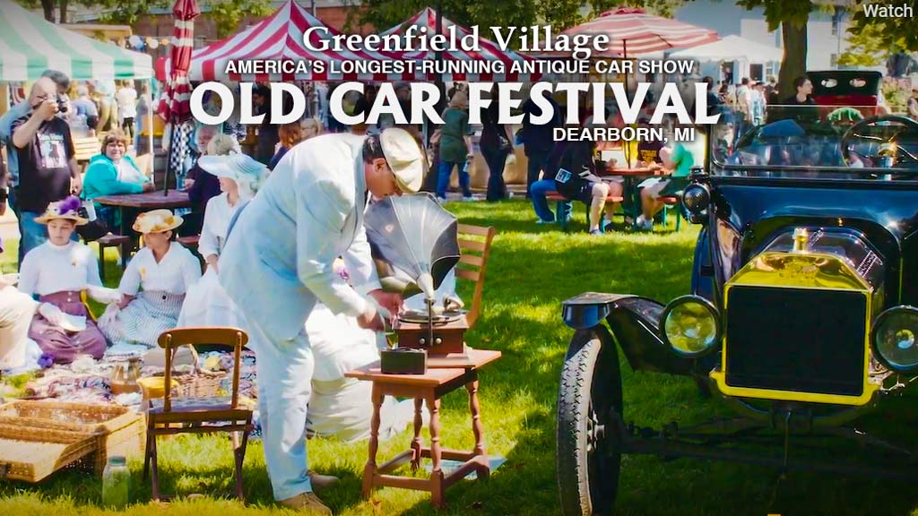 Old Car Festival in Greenfield Village Is The Longest Running Antique Car Show In America And Starts September 10, 2022
