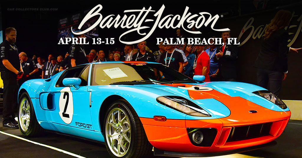 Watch Barrett-Jackson Auction Over 600 Car Classics Live Broadcast from  West Palm Beach, Florida on April 13-15, 2023 - Car Collectors Club