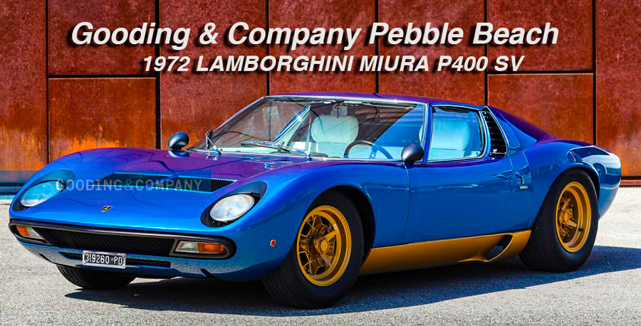 1972 Mirura P400 SV up for sale at the Gooding Pebble Beach Auciton