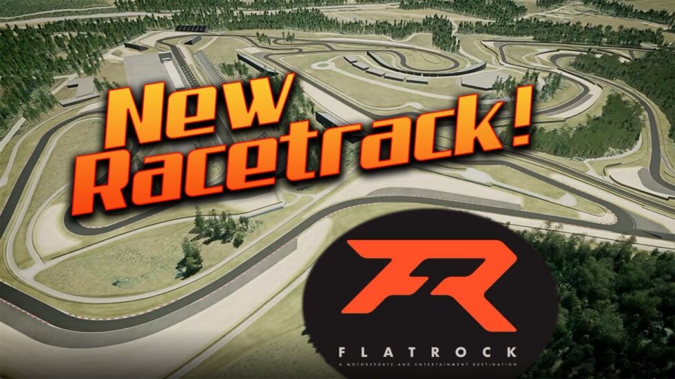 Flatrock Motorsports Park The Future Epicenter of Global Motorsports